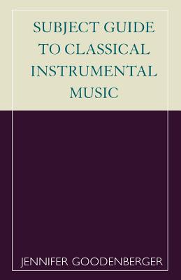 Subject Guide to Classical Instrumental Music