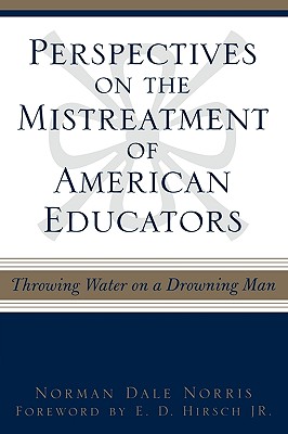 Perspectives on the Mistreatment of American Educators