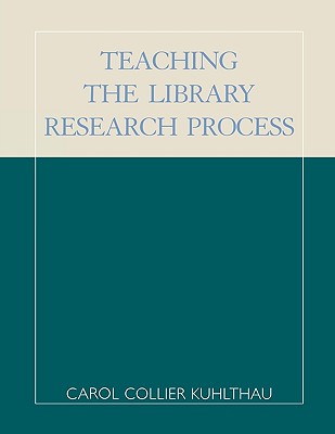 Teaching the Library Research Process