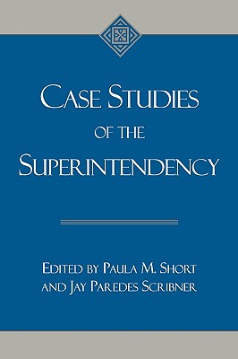 Case Studies of the Superintendency