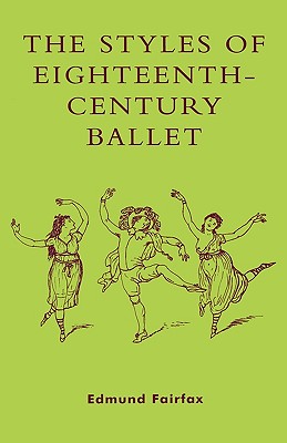 The Styles of Eighteenth-Century Ballet