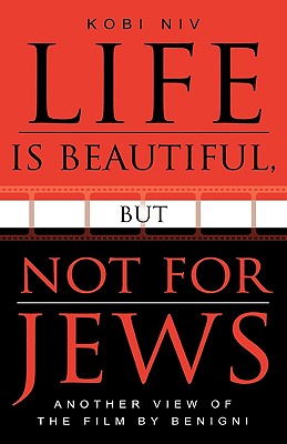 Life is Beautiful, But Not for Jews