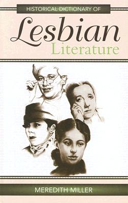 Historical Dictionary of Lesbian Literature