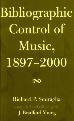 Bibliographic Control of Music, 1897-2000