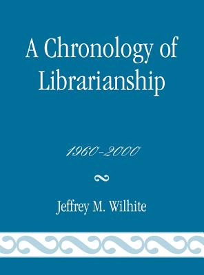 A Chronology of Librarianship, 1960-2000