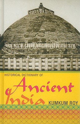 Historical Dictionary of Ancient India