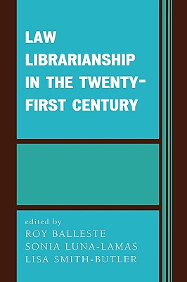 Law Librarianship in the Twenty-First Century