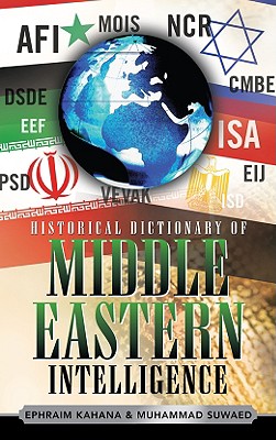 Historical Dictionary of Middle Eastern Intelligence