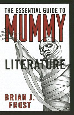 The Essential Guide to Mummy Literature