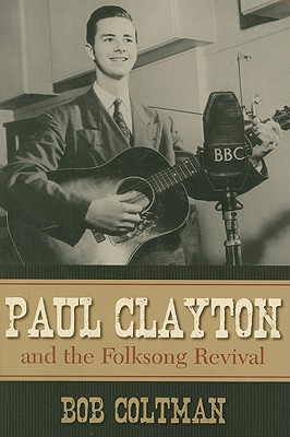 Paul Clayton and the Folksong Revival