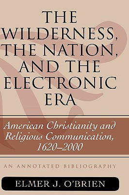 The Wilderness, the Nation, and the Electronic Era