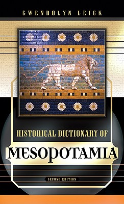 Historical Dictionary of Mesopotamia