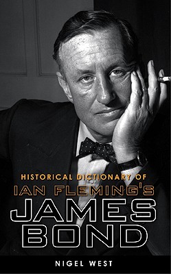 Historical Dictionary of Ian Fleming's World of Intelligence