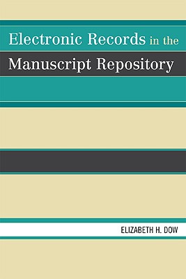 Electronic Records in the Manuscript Repository