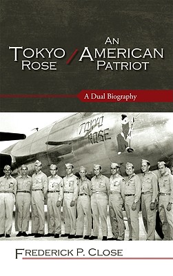 Tokyo Rose / An American Patriot