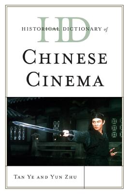 Historical Dictionary of Chinese Cinema