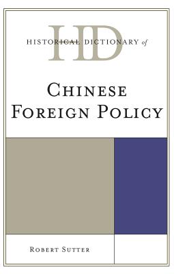 Historical Dictionary of Chinese Foreign Policy