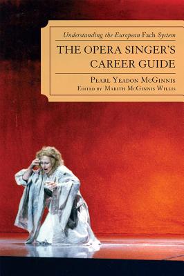 The Opera Singer's Career Guide