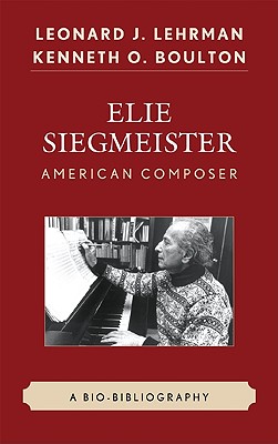 Elie Siegmeister, American Composer