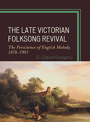 The Late Victorian Folksong Revival