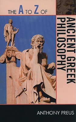 The A to Z of Ancient Greek Philosophy