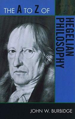 The A to Z of Hegelian Philosophy