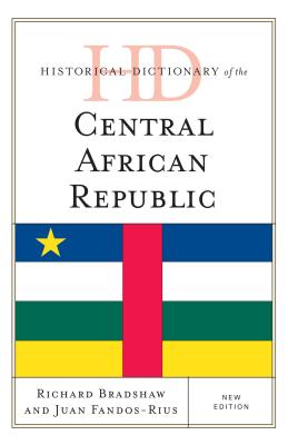 Historical Dictionary of the Central African Republic