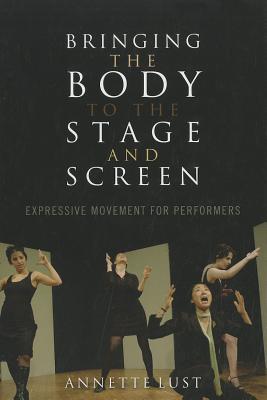 Bringing the Body to the Stage and Screen