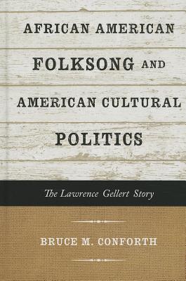 African American Folksong and American Cultural Politics