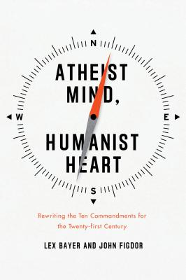 Atheist Mind, Humanist Heart