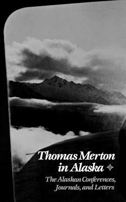 Thomas Merton In Alaska