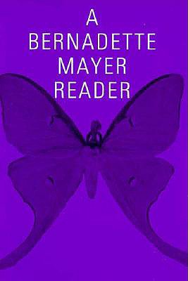 A Bernadette Mayer Reader