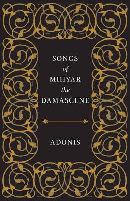 Songs of Mihyar the Damascene