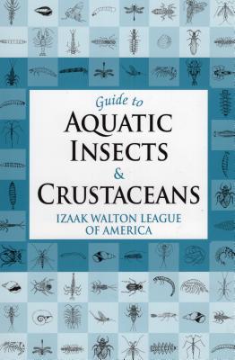 Guide to Aquatic Insects & Crustaceans