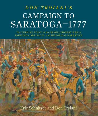 Don Troiani's Campaign to Saratoga - 1777