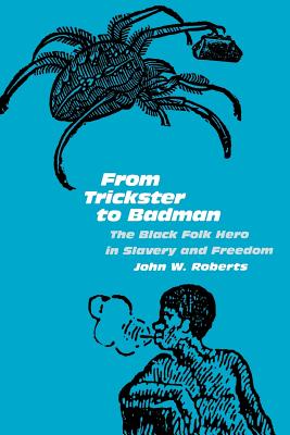 From Trickster to Badman