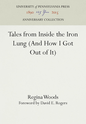 Tales from Inside the Iron Lung (And How I Got Out of It)