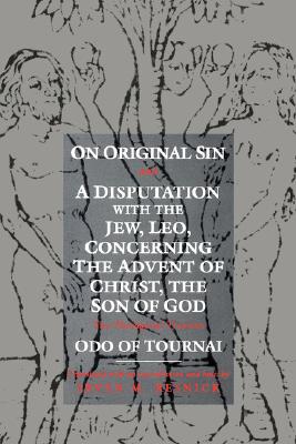 On Original Sin and A Disputation with the Jew, Leo, Concerning the Advent of Christ, the Son of God