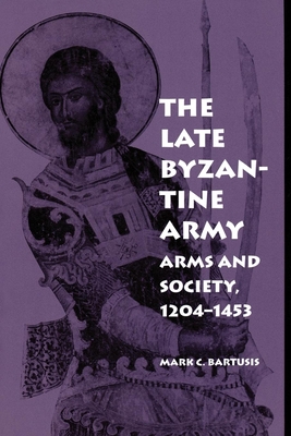 The Late Byzantine Army