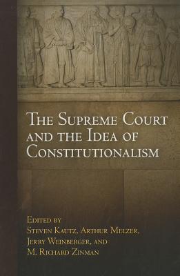 The Supreme Court and the Idea of Constitutionalism