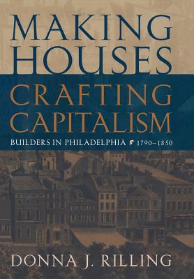 Making Houses, Crafting Capitalism