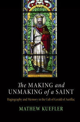 The Making and Unmaking of a Saint