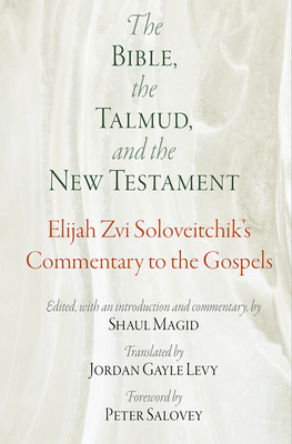 The Bible, the Talmud, and the New Testament