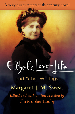 "Ethel's Love-Life" and Other Writings