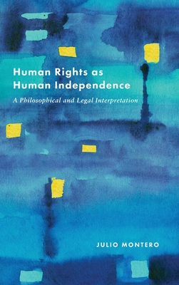 Human Rights as Human Independence