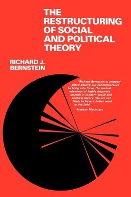 The Restructuring of Social and Political Theory