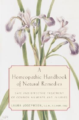 A Homeopathic Handbook of Natural Remedies