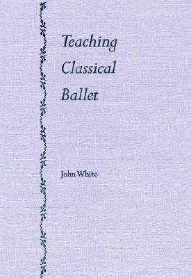 Teaching Classical Ballet