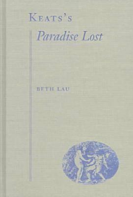 Keats''s ""Paradise Lost