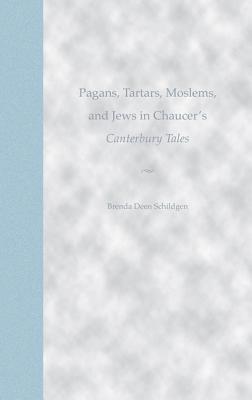 Pagans, Tartars, Moslems and Jews in Chaucer's ""Canterbury Tales